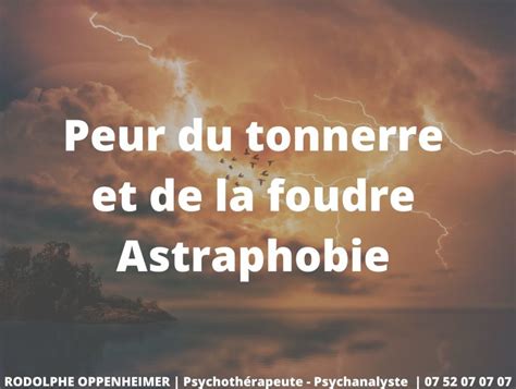 L’astraphobie : comment surmonter la peur du tonnerre et de la .